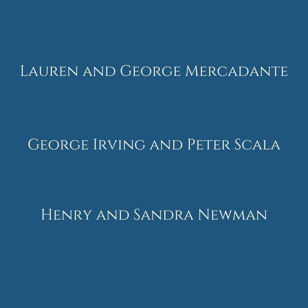  Logo listing Supporters Names Lauren and George Mercadante, George Irving and Peter Scala, Henry and Sandra Newman.