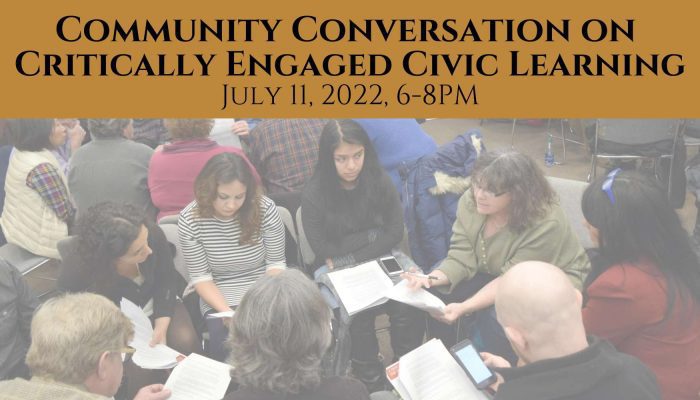 Community Conversation on Critically Engaged Civic Learning July 11. 2022