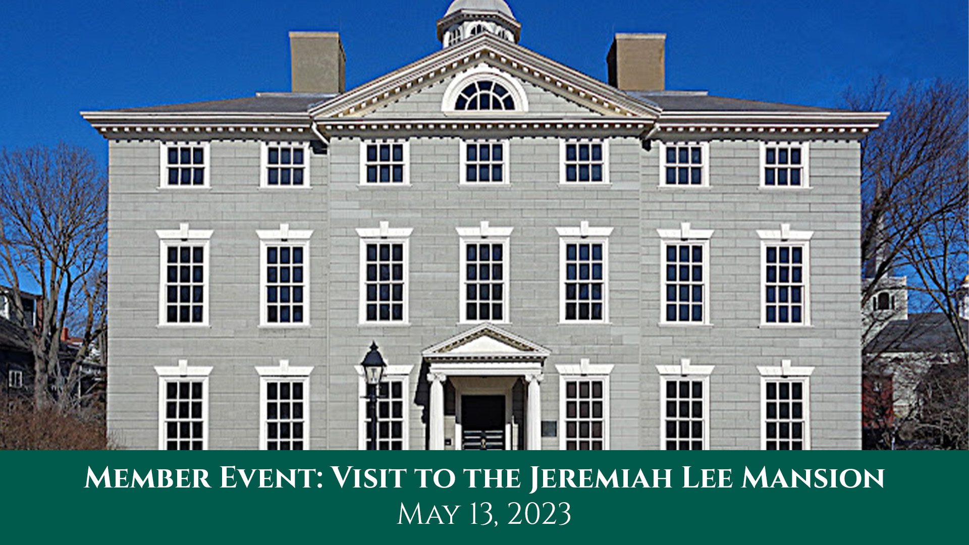 Visit to the Jeremiah Lee Mansion
