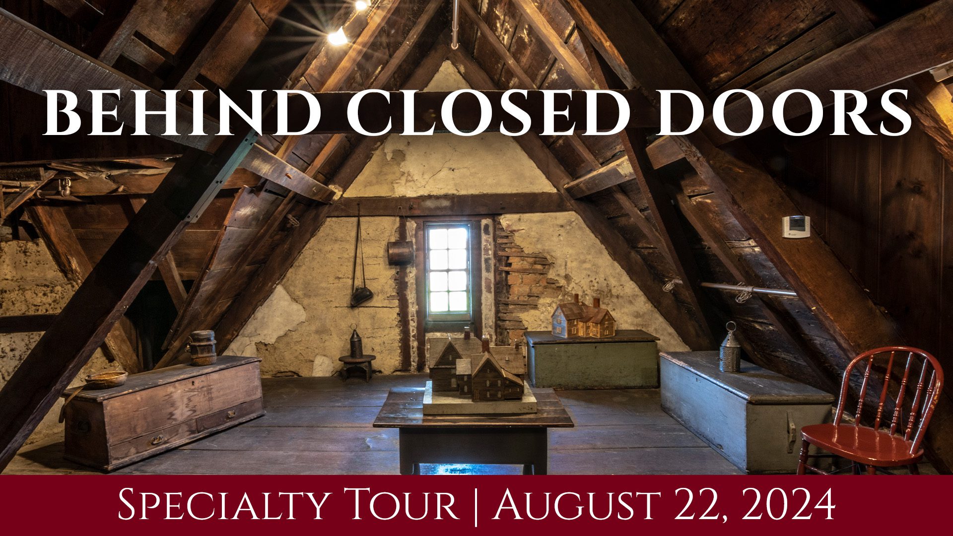 The House of the Seven Gables' attic with historic objects and models of the home.