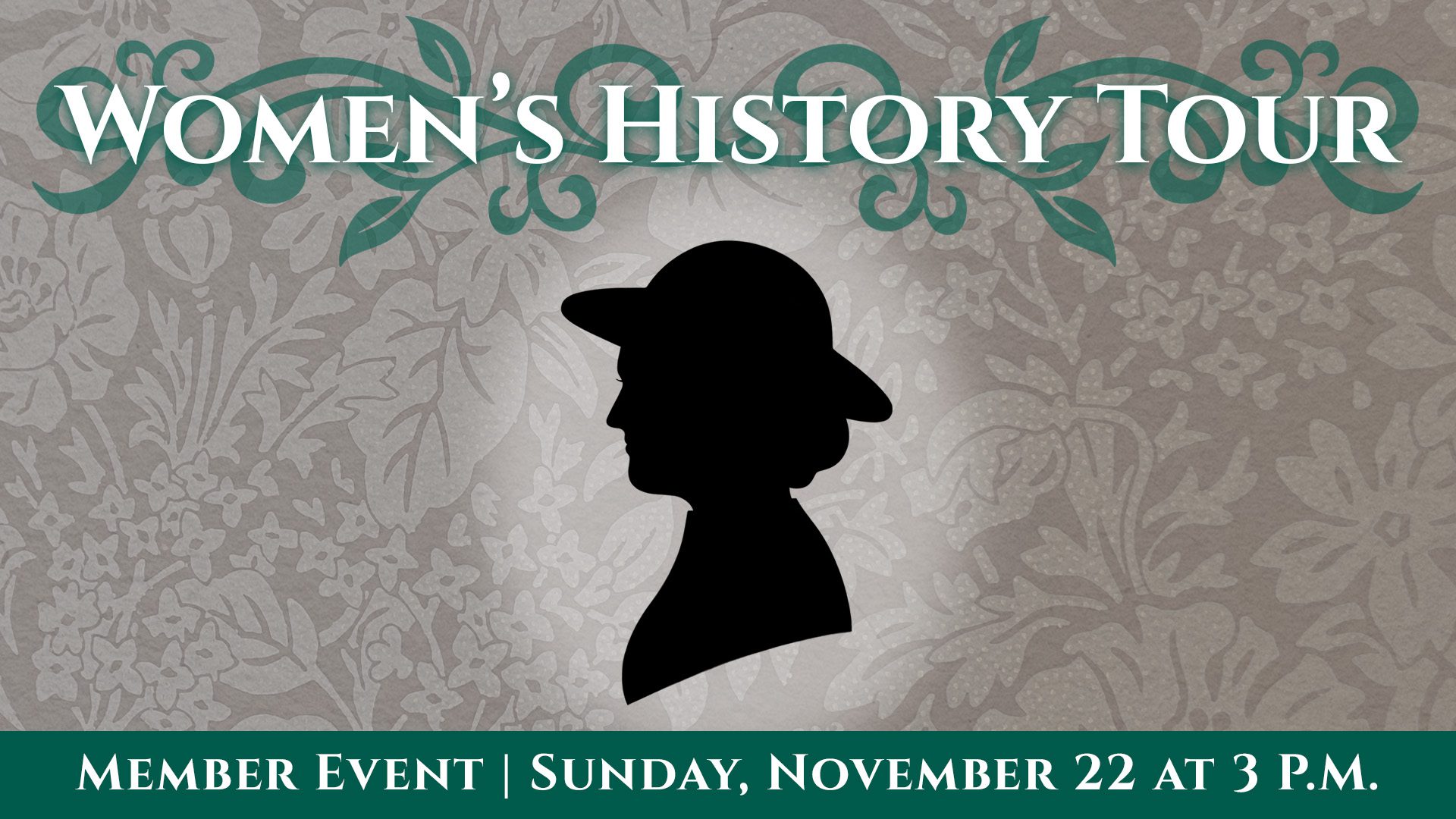 Member Appreciation Week: Women’s History Tour